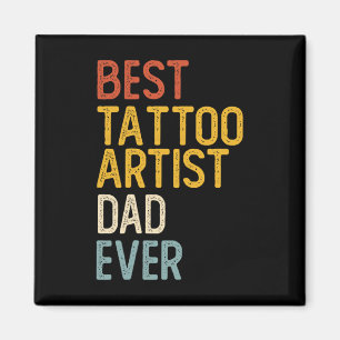 Best Tattoo Artist Vater je Shirts für Vater Tatto Magnet