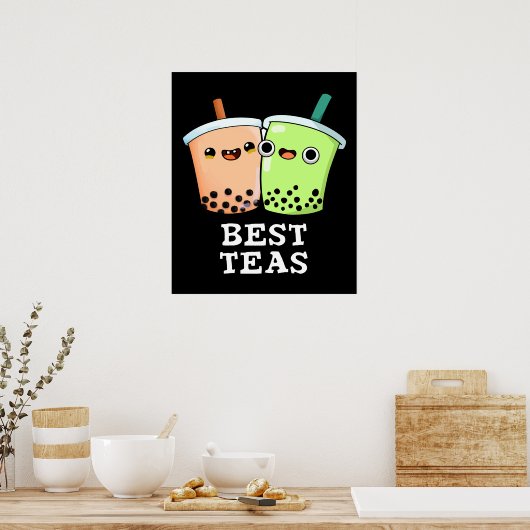 Best Tea Funny Besties Boba Tea Pun Dark BG Poster (Küche)