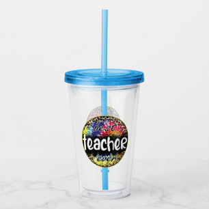 Best Teacher Ever   Colorful Tie-Dye, Leopard Acryltrinkbecher