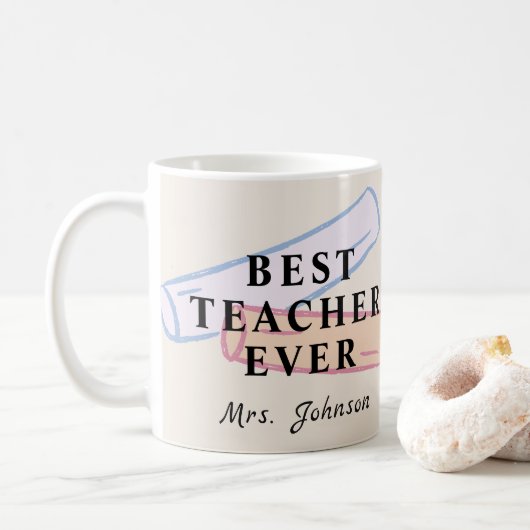Best Teacher Ever – Custom Name Coffee Mug Kaffeetasse (Mit Donut)