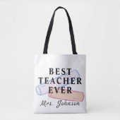 Best Teacher Ever – Custom Name Tote Bag Tasche (Vorderseite)
