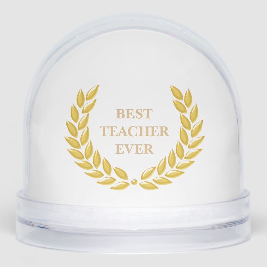 Best Teacher Ever & Laurel Wreath on White Schneekugeln (Vorderseite)