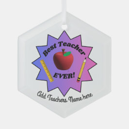 Best Teacher EVER! Ornament Aus Glas