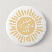Best Teacher jemals Sunshine Teacher Wertschätzung Button (Vorderseite)