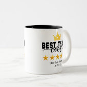 Best Team Ever | Custom Name or Job Two-Tone Coffe Zweifarbige Tasse (VorderseiteRechts)