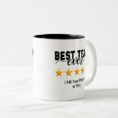 Best Team Ever | Custom Name or Job Two-Tone Coffe Zweifarbige Tasse (VorderseiteRechts)