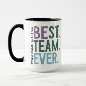 Best Team Ever | Fun Modern Team Appreciation Tasse (Links)