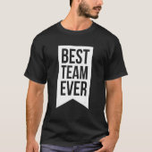Best Team Ever Group Team Event Outfits Partner 3 T-Shirt (Vorderseite)