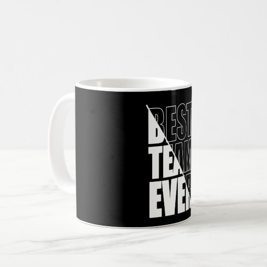 Best Team Ever Teamwork Team Gebäude Wertschätzung Kaffeetasse (Vorderseite Links)