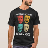 Best Theater For Men Women Broadway Musical Theate T-Shirt (Vorderseite)