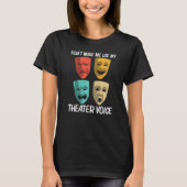 Best Theater For Men Women Broadway Musical Theate T-Shirt (Vorderseite)