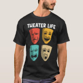 Best Theater For Men Women Broadway Musical Theate T-Shirt (Vorderseite)