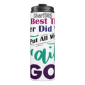 Best Thing I Ever Did Put Faith In God Thermosbecher (Vorderseite)