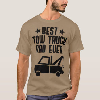 Best Tow Truck Vater Ever Funny Hooking Vehicle To T-Shirt