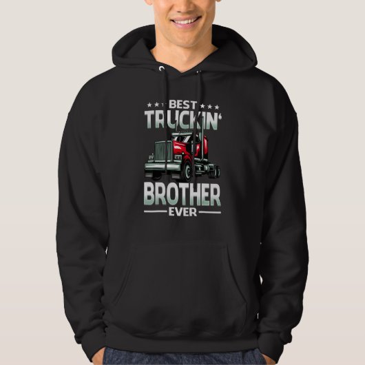 Best Truckin' Brother Ever Trucker Father's Day Hoodie (Vorderseite)