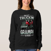 Best Truckin' Grampa Ever Trucker Father's Day Sweatshirt (Vorderseite)