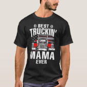 Best Truckin' MAMA Ever USA Flag Father's Day T-Shirt (Vorderseite)