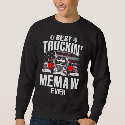 Best Truckin' MEMAW Ever USA Flag Father's Day Sweatshirt (Vorderseite)