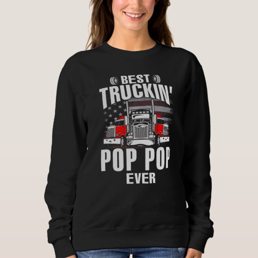 Best Truckin' POP POP Ever USA Flag Father's Day Sweatshirt (Vorderseite)