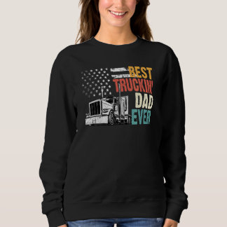 Best Truckin Vater Happy Pater Day Big Rig Trucker Sweatshirt