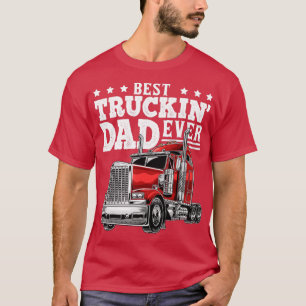 Best Truckin Vater je Big Rig Trucker Fathtag T-Shirt