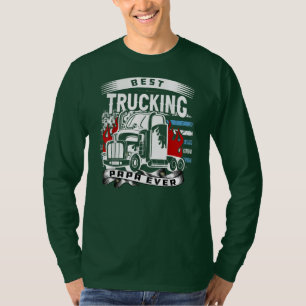 Best Trucking Dad Ever Trucker Truck T-Shirt