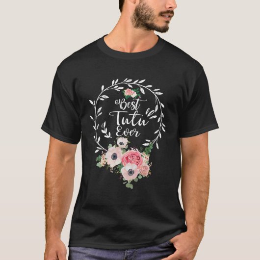 Best Tutu Ever Women Flower Decor Grandma T-Shirt (Vorderseite)