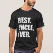 Best Uncle Ever T-Shirt (Vorderseite)