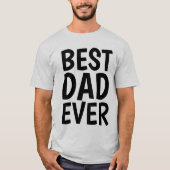 BEST VATER EVER T - SHIRT (Vorderseite)