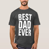 BEST VATER EVER T-SHIRTS T - SHIRT (Vorderseite)
