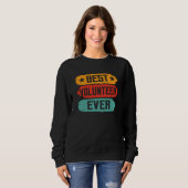Best Volunteer Ever Volunteering Job Volunteers Un Sweatshirt (Vorne ganz)