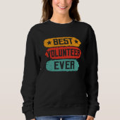 Best Volunteer Ever Volunteering Job Volunteers Un Sweatshirt (Vorderseite)