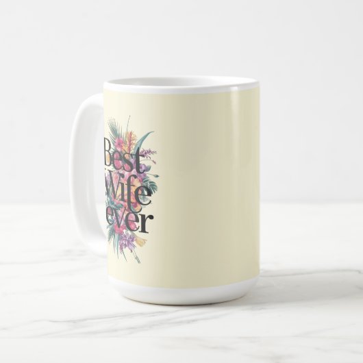 Best wife ever kaffeetasse (Vorderseite Links)