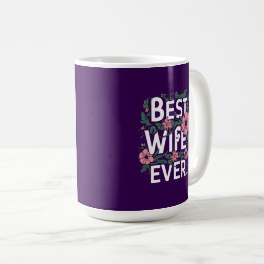 Best Wife ever Kaffeetasse (VorderseiteRechts)