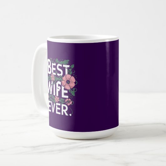 Best Wife ever Kaffeetasse (Vorderseite Links)