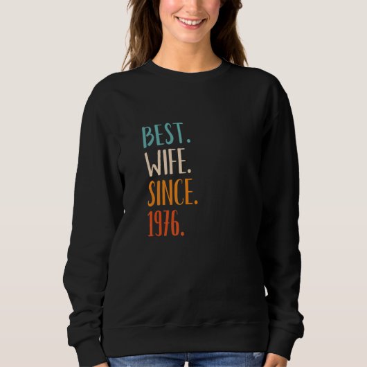 Best Wife Since 1976 46th wedding anniversary Sweatshirt (Vorderseite)