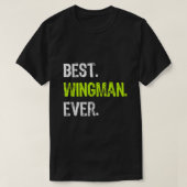 Best WINGMAN Ever  T-Shirt (Design vorne)