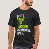 Best Wire Fox Terrier Oma Ever Dog Lover T-Shirt (Vorderseite)