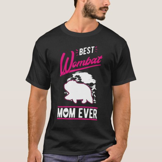 Best Wombat Mom Ever T-Shirt (Vorderseite)