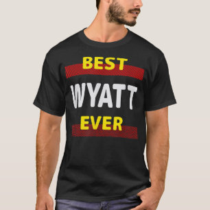 Best Wyatt je Friends Name Buddy Nickname Person T-Shirt
