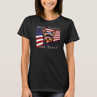 Best Yorkie Vater Ever American Flag Yorkshire Te T-Shirt