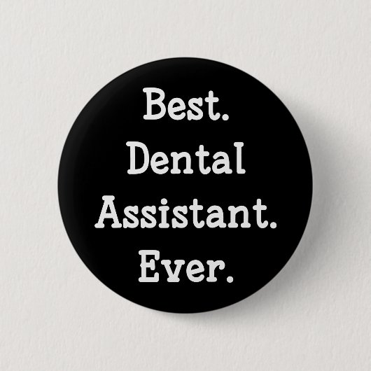 Best. Zahnassistent Immer. Button (Vorderseite)