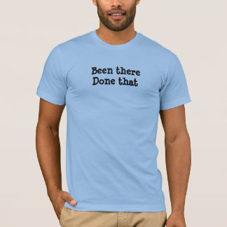 Bestanden dort - gemacht T-Shirt