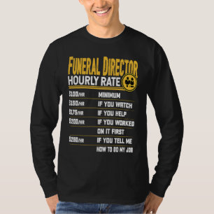 Bestatter-Stundensatz Bestattungsleiter Direktor T-Shirt