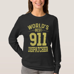 Beste 911-Dispatcher-Stellenbezeichnung der Welt   T-Shirt