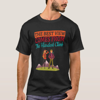 Beste Aussicht Schwierigste Wanderung Spaß Spaß T-Shirt