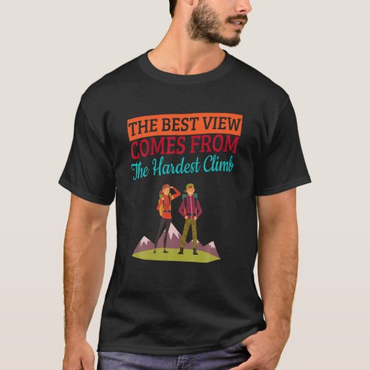 Beste Aussicht Schwierigste Wanderung Spaß Spaß T-Shirt (Vorderseite)
