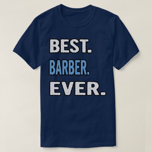 Beste Barber je Geburtstag Geschenk Idee T-Shirt (Design vorne)