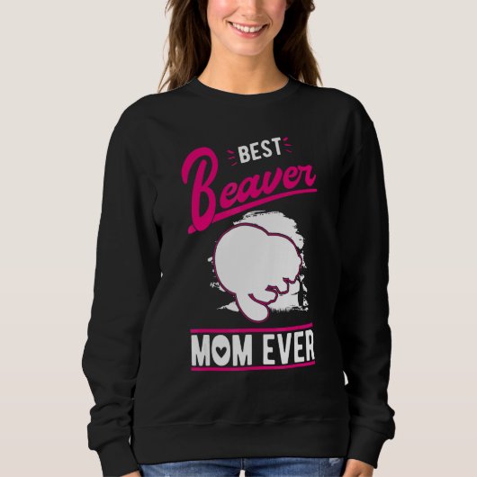 Beste Biber-Mama überhaupt Sweatshirt (Vorderseite)