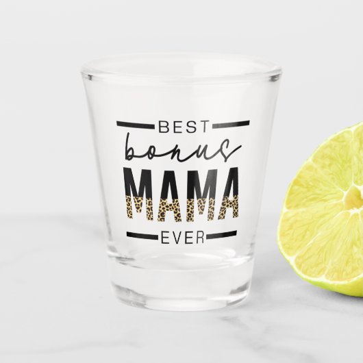 Beste Bonus-Mama-Ever-Geschenke für Stepama Schnapsglas (Vorderseite)